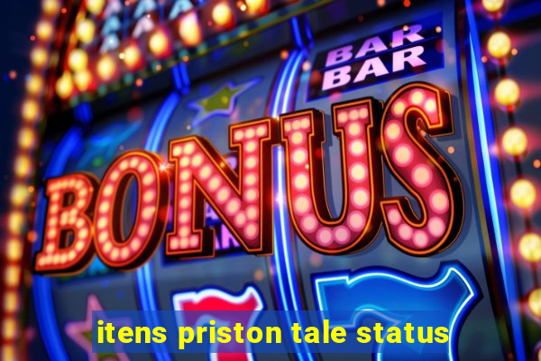 itens priston tale status